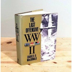 The Last Offensive WW II Charles MacDonald Hardcover Historical Illustrated